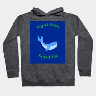 Respect Nature, Respect Life Hoodie